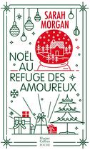 Couverture du livre « Noël au refuge des amoureux » de Sarah Morgan aux éditions Harpercollins