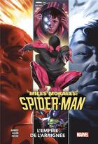 Couverture du livre « Miles Morales : Spider-Man Tome 5 : l'empire de l'araignée » de Saladin Ahmed et Alberto Foche Duarte et Christopher Allen aux éditions Panini