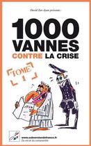 Couverture du livre « 1000 vannes contre la crise t.1 » de David Zar-Ayan aux éditions Mota Bota Presse