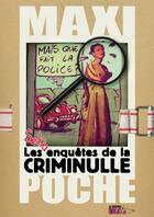 Couverture du livre « Les enquêtes de la Criminulle ; maxi poche » de Sebo aux éditions Le Teetras Magic