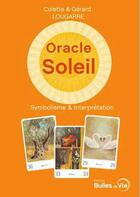 Couverture du livre « Oracle soleil ; symbolisme et interprétation » de Gerard Lougarre et Colette Lougarre aux éditions Bulles De Vie