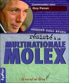 Couverture du livre « Comment nous avons résisté à la multinationale Molex » de Guy Pavan aux éditions Le Vent Se Leve