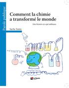 Couverture du livre « Comment la chimie a transformé le monde » de Sacha Tonic aux éditions Le Square Editeur