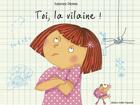 Couverture du livre « Toi, la vilaine ! » de Fabienne Pierron aux éditions Petite Fripouille
