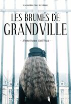 Couverture du livre « Les brumes de Grandville Tome 1 : monotropa uniflora » de Gwendoline Finaz De Villaine aux éditions B.editions