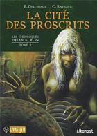 Couverture du livre « Les chroniques d'Hamalron t.2 ; la cité des proscrits » de Remi Dekoninck et Olivier Raynaud aux éditions Books On Demand