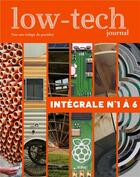Couverture du livre « Low-tech journal, integrale n°1 à 6 : pour une écologie du quotidien » de Jacques Tiberi aux éditions Dandelion
