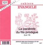 Couverture du livre « Cahiers Evangile - numéro 101 La parabole du fils prodigue -supplément- » de Col Cahiers Evang. aux éditions Cerf