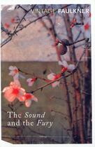 Couverture du livre « The sound and the fury » de William Faulkner aux éditions Random House Uk