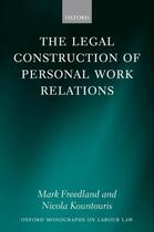 Couverture du livre « The Legal Construction of Personal Work Relations » de Kountouris Nicola aux éditions Oup Oxford