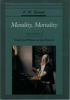 Couverture du livre « Morality, Mortality: Volume I: Death and Whom to Save from It » de Kamm F M aux éditions Oxford University Press Usa