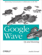 Couverture du livre « Google wave ; up and running » de Andres Ferrate aux éditions O'reilly Media