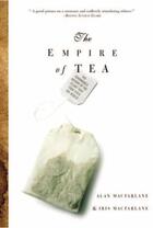 Couverture du livre « The Empire of Tea » de Iris Macfarlane aux éditions Overlook