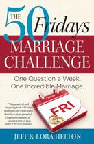 Couverture du livre « The 50 Fridays Marriage Challenge » de Lora Helton aux éditions Howard Books