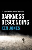 Couverture du livre « Darkness Descending » de Ken Jones aux éditions Quercus Publishing Digital