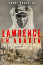 Couverture du livre « LAWRENCE IN ARABIA » de Scott Anderson aux éditions Atlantic Books