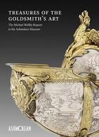 Couverture du livre « Treasures of the goldsmith's art » de Wilson Timothy aux éditions Ashmolean