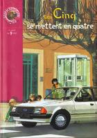 Couverture du livre « Le Club des Cinq Tome 30 : les Cinq se mettent en quatre » de Claude Voilier aux éditions Le Livre De Poche Jeunesse