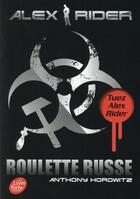 Couverture du livre « Alex Rider t.10 ; roulette russe » de Anthony Horowitz aux éditions Le Livre De Poche Jeunesse