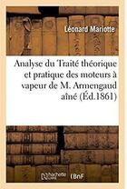 Couverture du livre « Analyse du traite theorique et pratique des moteurs a vapeur de m. armengaud aine » de Mariotte Leonard aux éditions Hachette Bnf