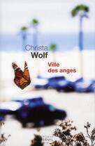 Couverture du livre « Ville des anges » de Christa Wolf aux éditions Seuil