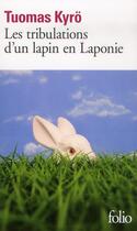 Couverture du livre « Les tribulations d'un lapin en Laponie » de Tuomas Kyro aux éditions Folio