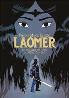 Couverture du livre « Laomer ; la nouvelle histoire de Lancelot du Lac » de Pierre-Marie Beaude aux éditions Gallimard-jeunesse