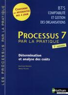 Couverture du livre « Processus 7 - determination et analyse des couts - bts 1 cgo les processus par la pratique eleve » de Noussigue/Villaume aux éditions Nathan