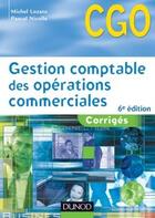 Couverture du livre « Gestion comptable des opérations commerciales ; corrigés (6e édition) » de Michel Lozato et Pascal Nicolle aux éditions Dunod