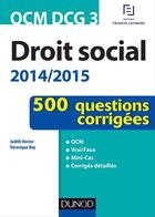 Couverture du livre « DCG 3 ; droit social ; QCM en 500 questions ; 2014/2015 » de Veronique Roy et Judith Hector aux éditions Dunod