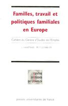 Couverture du livre « Familles, travail et politiques familiales en Europe » de L Hantrais et Mt Letablier aux éditions Puf