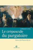 Couverture du livre « Le crépuscule du purgatoire » de Guillaume Cuchet aux éditions Armand Colin
