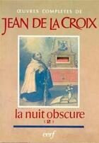 Couverture du livre « La nuit obscure » de Jean De La Croix aux éditions Cerf