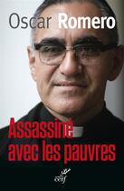 Couverture du livre « Assassiné avec les pauvres » de Oscar Romero aux éditions Cerf
