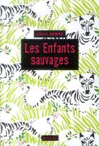 Couverture du livre « Les enfants sauvages » de Louis Nowra aux éditions Denoel