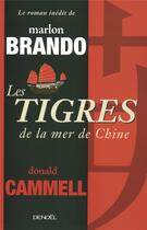 Couverture du livre « Les tigres de la mer de chine » de Marlon Brando et Donald Cammell aux éditions Denoel