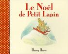 Couverture du livre « Le Noël de petit lapin » de Harry Horse aux éditions Ecole Des Loisirs