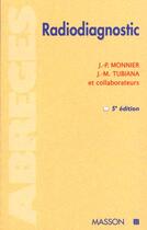 Couverture du livre « Radiodiagnostic » de Jean-Pierre Monnier aux éditions Elsevier-masson