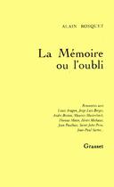 Couverture du livre « La mémoire ou l'oubli » de Alain Bosquet aux éditions Grasset