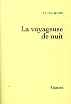 Couverture du livre « La voyageuse de nuit » de Laure Adler aux éditions Grasset Et Fasquelle