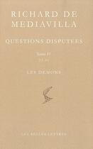 Couverture du livre « Questions disputées t.4 ; les démons » de Richard De Mediavilla aux éditions Belles Lettres