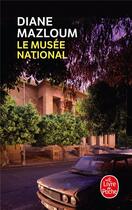 Couverture du livre « Le Musée national » de Diane Mazloum aux éditions Le Livre De Poche