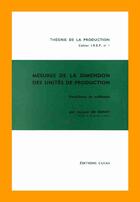 Couverture du livre « Mesures de la dimension des unités de production t.1 ; problèmes de méthodes » de Jacques De Bandt aux éditions Cujas