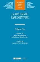 Couverture du livre « La diplomatie parlementaire » de Philippe Pejo aux éditions Lgdj