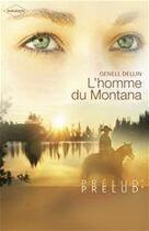 Couverture du livre « L'homme du Montana » de Genell Dellin aux éditions Harlequin