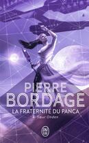 Couverture du livre « La fraternité du Panca t.4 : soeur Onden » de Pierre Bordage aux éditions J'ai Lu