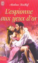 Couverture du livre « L'espionne aux yeux d'or » de Da Rif Andrea aux éditions J'ai Lu