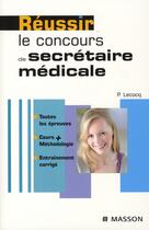 Couverture du livre « Réussir le concours de secrétaire médicale » de Lecoq-P aux éditions Elsevier-masson