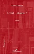 Couverture du livre « L'exil... et après ? » de Yanna Dimane aux éditions L'harmattan