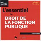 Couverture du livre « L'essentiel du droit de la fonction publique (15e édition) » de Emmanuel Aubin aux éditions Gualino